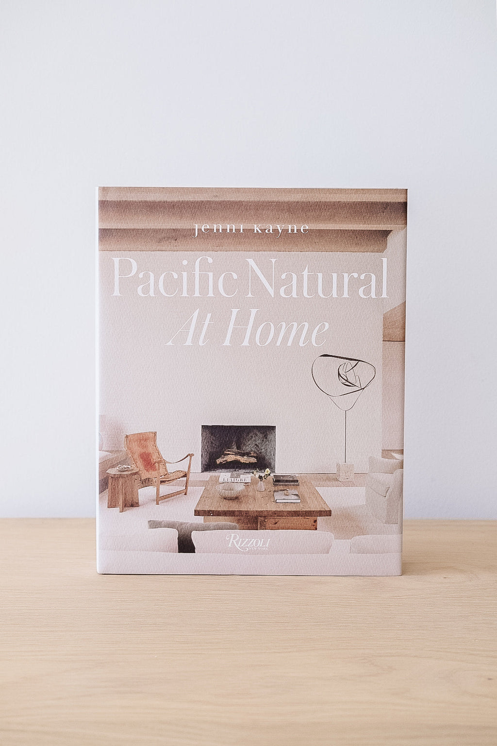 Pacific Natural At Home book cover by Jenni Kayne featuring natural, earthy interior design styles